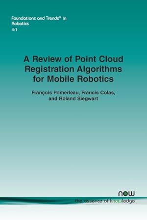 Seller image for A Review of Point Cloud Registration Algorithms for Mobile Robotics for sale by AHA-BUCH GmbH