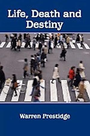 Seller image for Life, Death and Destiny for sale by AHA-BUCH GmbH