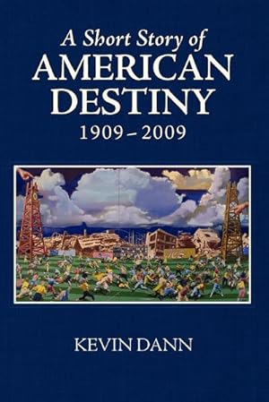 Imagen del vendedor de A Short Story of American Destiny (1909-2009) a la venta por AHA-BUCH GmbH