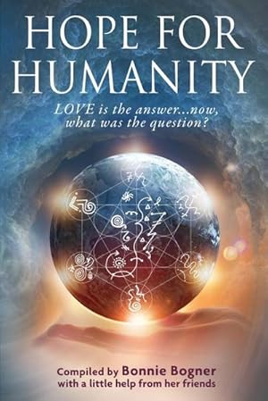 Immagine del venditore per Hope for Humanity : Love is the answer.now, what was the question? venduto da AHA-BUCH GmbH