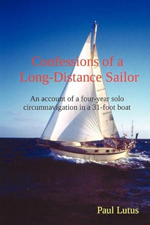 Seller image for Confessions of a Long-Distance Sailor for sale by AHA-BUCH GmbH