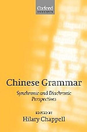 Imagen del vendedor de Chinese Grammar : Synchronic and Diachronic Perspectives a la venta por AHA-BUCH GmbH