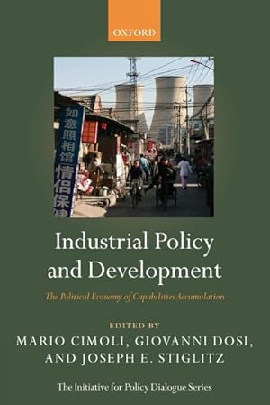 Seller image for Industrial Policy and Development : The Political Economy of Capabilities Accumulation for sale by AHA-BUCH GmbH