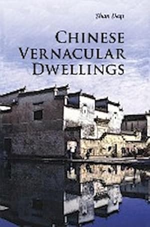 Bild des Verkufers fr Chinese Vernacular Dwellings zum Verkauf von AHA-BUCH GmbH