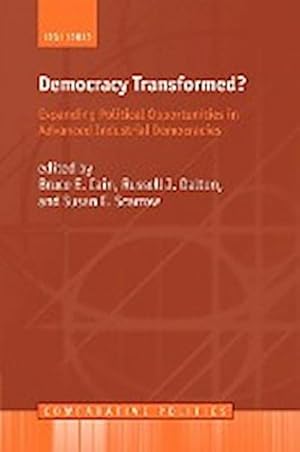 Seller image for Democracy Transformed? : Expanding Political Opportunities in Advanced Industrial Democracies for sale by AHA-BUCH GmbH