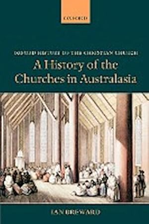 Immagine del venditore per A History of the Churches in Australasia venduto da AHA-BUCH GmbH