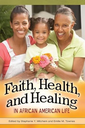 Image du vendeur pour Faith, Health, and Healing in African American Life mis en vente par AHA-BUCH GmbH