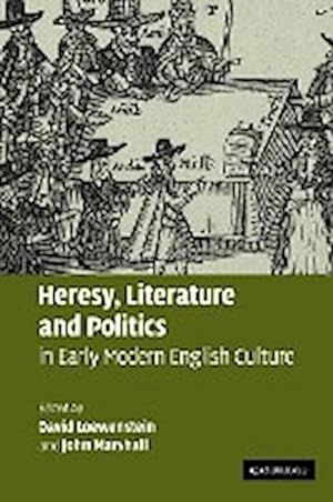 Bild des Verkufers fr Heresy, Literature and Politics in Early Modern English Culture zum Verkauf von AHA-BUCH GmbH