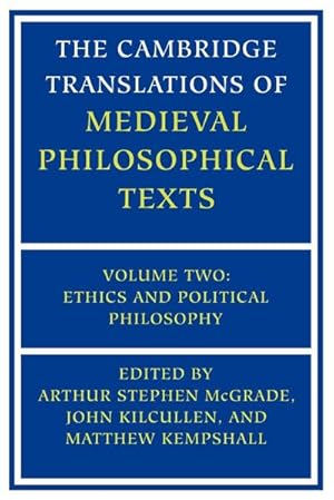 Bild des Verkufers fr The Cambridge Translations of Medieval Philosophical Texts : Volume 2, Ethics and Political Philosophy zum Verkauf von AHA-BUCH GmbH