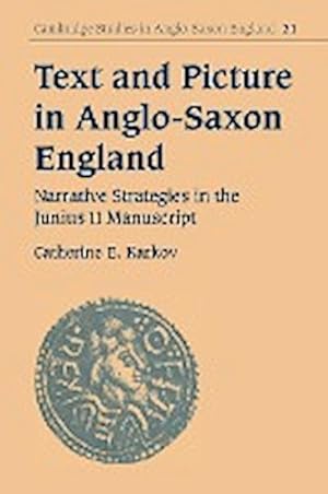 Bild des Verkufers fr Text and Picture in Anglo-Saxon England : Narrative Strategies in the Junius 11 Manuscript zum Verkauf von AHA-BUCH GmbH