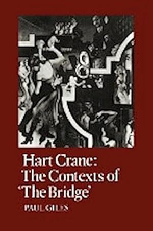 Bild des Verkufers fr Hart Crane : The Contexts of "The Bridge" zum Verkauf von AHA-BUCH GmbH