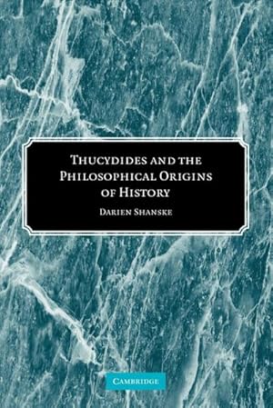 Immagine del venditore per Thucydides and the Philosophical Origins of History venduto da AHA-BUCH GmbH