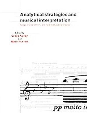 Seller image for Analytical Strategies and Musical Interpretation : Essays on Nineteenth- And Twentieth-Century Music for sale by AHA-BUCH GmbH