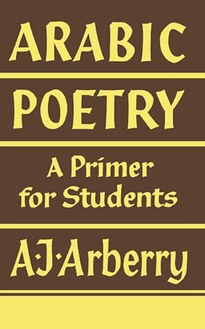 Bild des Verkufers fr Arabic Poetry : A Primer for Students zum Verkauf von AHA-BUCH GmbH