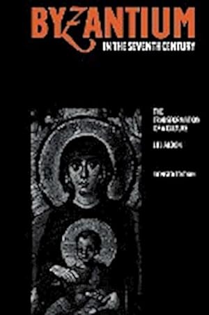 Seller image for Byzantium in the Seventh Century : The Transformation of a Culture for sale by AHA-BUCH GmbH