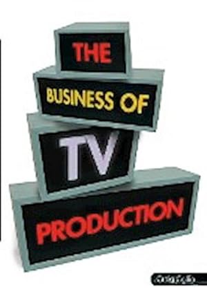 Image du vendeur pour The Business of TV Production mis en vente par AHA-BUCH GmbH