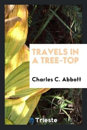 Seller image for Travels in a Tree-Top for sale by AHA-BUCH GmbH