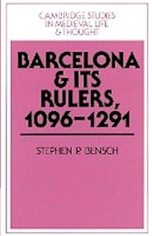 Seller image for Barcelona and Its Rulers, 1096 1291 for sale by AHA-BUCH GmbH