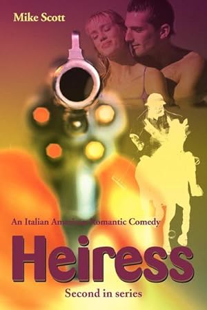 Bild des Verkufers fr Heiress : An Italian American Romantic Comedy zum Verkauf von AHA-BUCH GmbH