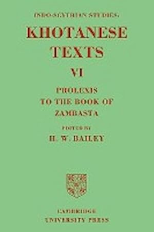 Bild des Verkufers fr Indo-Scythian Studies, Volume VI : Being Khotanese Texts: Prolexis to the Book of Zambasta zum Verkauf von AHA-BUCH GmbH