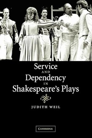 Bild des Verkufers fr Service and Dependency in Shakespeare's Plays zum Verkauf von AHA-BUCH GmbH