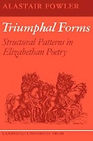 Bild des Verkufers fr Triumphal Forms : Structural Patterns in Elizabethan Poetry zum Verkauf von AHA-BUCH GmbH