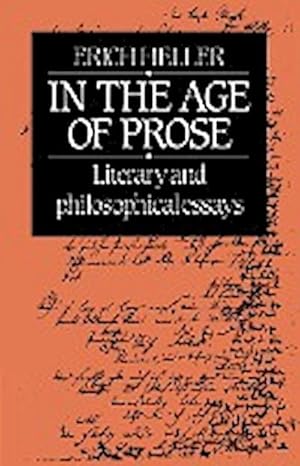 Seller image for In the Age of Prose : Literary and Philosophical Essays for sale by AHA-BUCH GmbH