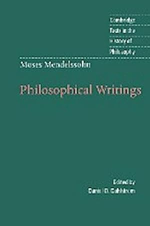 Bild des Verkufers fr Moses Mendelssohn : Philosophical Writings zum Verkauf von AHA-BUCH GmbH