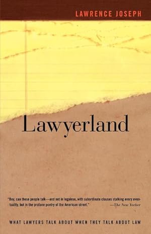Imagen del vendedor de Lawyerland : An Unguarded, Street-Level Look at Law & Lawyers Today a la venta por AHA-BUCH GmbH