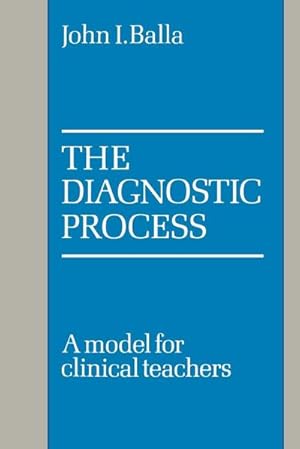 Bild des Verkufers fr The Diagnostic Process : A Model for Clinical Teachers zum Verkauf von AHA-BUCH GmbH