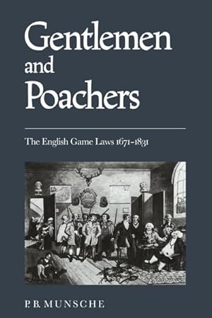 Bild des Verkufers fr Gentlemen and Poachers : The English Game Laws 1671 1831 zum Verkauf von AHA-BUCH GmbH