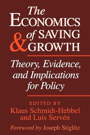 Bild des Verkufers fr The Economics of Saving and Growth : Theory, Evidence, and Implications for Policy zum Verkauf von AHA-BUCH GmbH