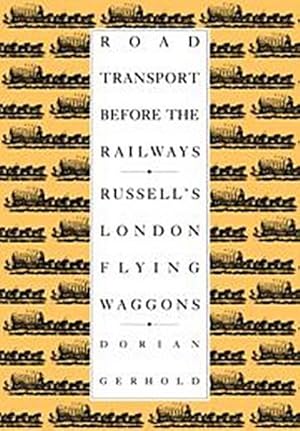 Bild des Verkufers fr Road Transport Before the Railways : Russell's London Flying Waggons zum Verkauf von AHA-BUCH GmbH