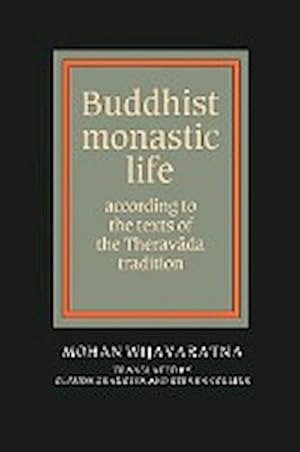 Seller image for Buddhist Monastic Life : According to the Texts of the Theravada Tradition for sale by AHA-BUCH GmbH