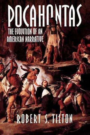 Bild des Verkufers fr Pocahontas : The Evolution of an American Narrative zum Verkauf von AHA-BUCH GmbH