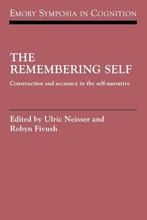 Bild des Verkufers fr The Remembering Self : Construction and Accuracy in the Self-Narrative zum Verkauf von AHA-BUCH GmbH