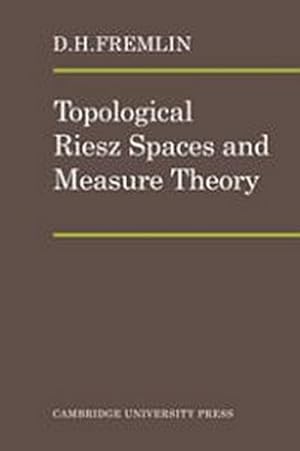 Imagen del vendedor de Topological Riesz Spaces and Measure Theory a la venta por AHA-BUCH GmbH