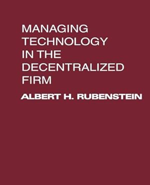 Seller image for Managing Technology in the Decentralized Firm for sale by AHA-BUCH GmbH
