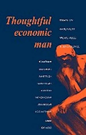 Image du vendeur pour Thoughtful Economic Man : Essays on Rationality, Moral Rules and Benevolence mis en vente par AHA-BUCH GmbH