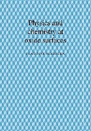 Image du vendeur pour Physics and Chemistry at Oxide Surfaces mis en vente par AHA-BUCH GmbH