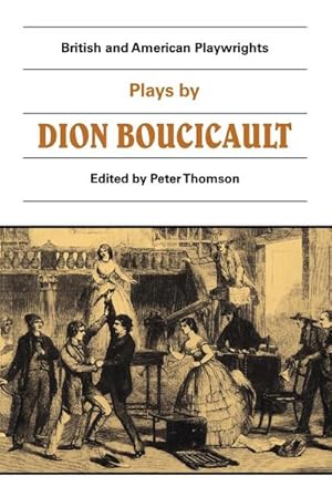 Bild des Verkufers fr Plays by Dion Boucicault zum Verkauf von AHA-BUCH GmbH