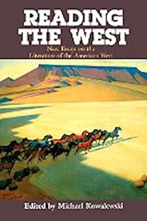 Bild des Verkufers fr Reading the West : New Essays on the Literature of the American West zum Verkauf von AHA-BUCH GmbH