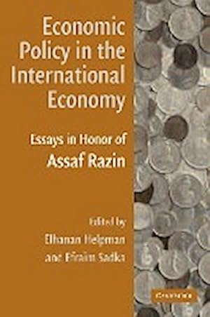 Bild des Verkufers fr Economic Policy in the International Economy : Essays in Honor of Assaf Razin zum Verkauf von AHA-BUCH GmbH