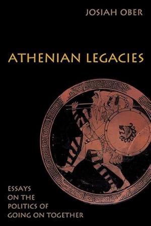 Seller image for Athenian Legacies : Essays on the Politics of Going On Together for sale by AHA-BUCH GmbH