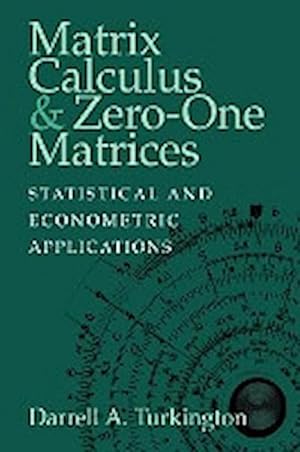 Bild des Verkufers fr Matrix Calculus and Zero-One Matrices : Statistical and Econometric Applications zum Verkauf von AHA-BUCH GmbH