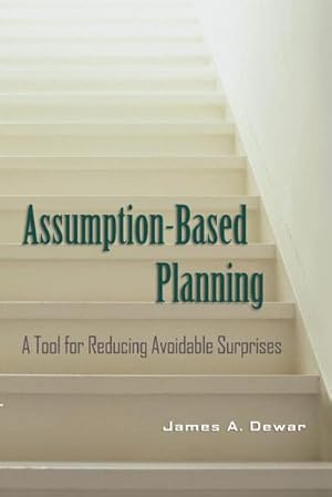 Bild des Verkufers fr Assumption-Based Planning : A Tool for Reducing Avoidable Surprises zum Verkauf von AHA-BUCH GmbH