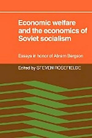 Bild des Verkufers fr Economic Welfare and the Economics of Soviet Socialism : Essays in Honor of Abram Bergson zum Verkauf von AHA-BUCH GmbH