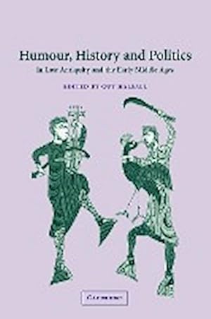 Bild des Verkufers fr Humour, History and Politics in Late Antiquity and the Early Middle Ages zum Verkauf von AHA-BUCH GmbH