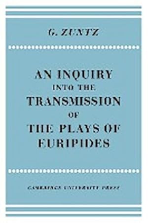 Immagine del venditore per An Enquiry Into the Transmission of the Plays of Euripides venduto da AHA-BUCH GmbH