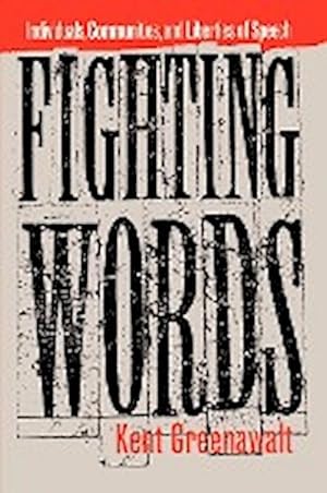 Seller image for Fighting Words : Individuals, Communities, and Liberties of Speech for sale by AHA-BUCH GmbH